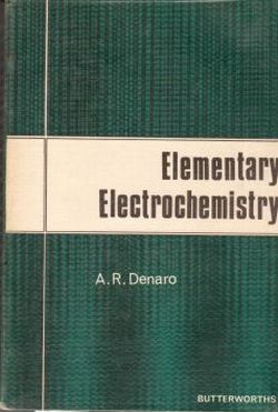 Elementary Electrochemistry, A.R. Denaro